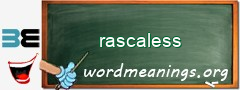 WordMeaning blackboard for rascaless